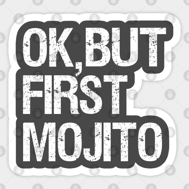 But First, Mojito Sticker by Camp Happy Hour